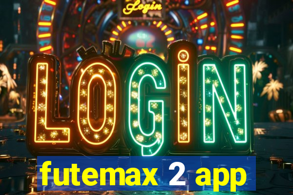 futemax 2 app